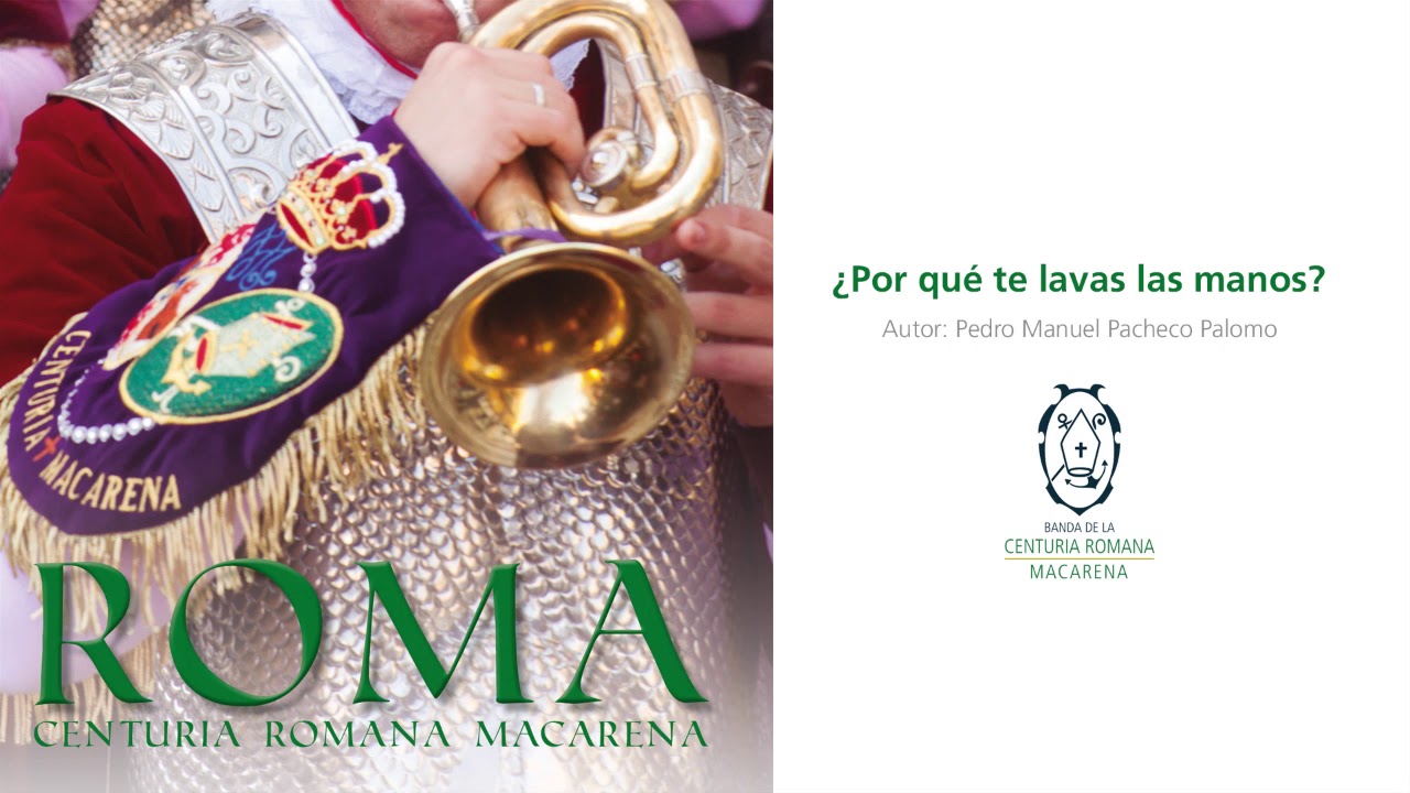 8. ¿Por qué te lavas las manos? - Disco Roma - Banda de la Centuria Romana Macarena