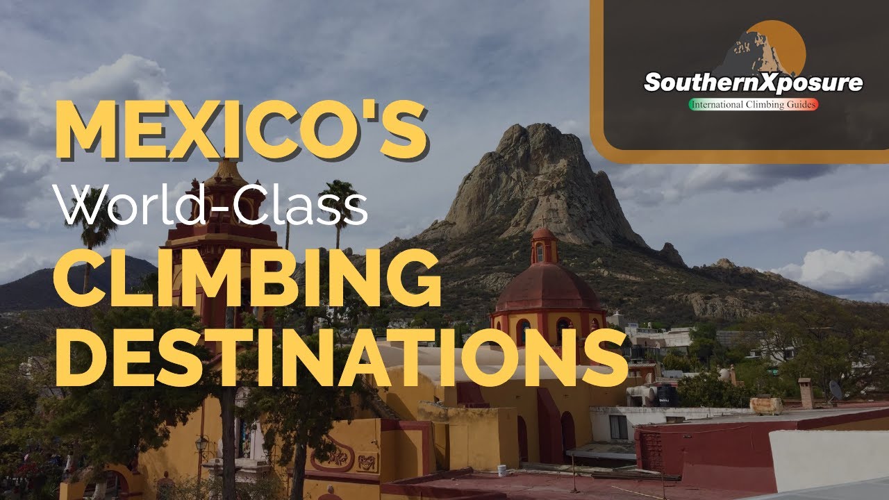 Mexico’s World-Class Rock Climbing Destinations (Beat the Crowds & Soak in the Culture)