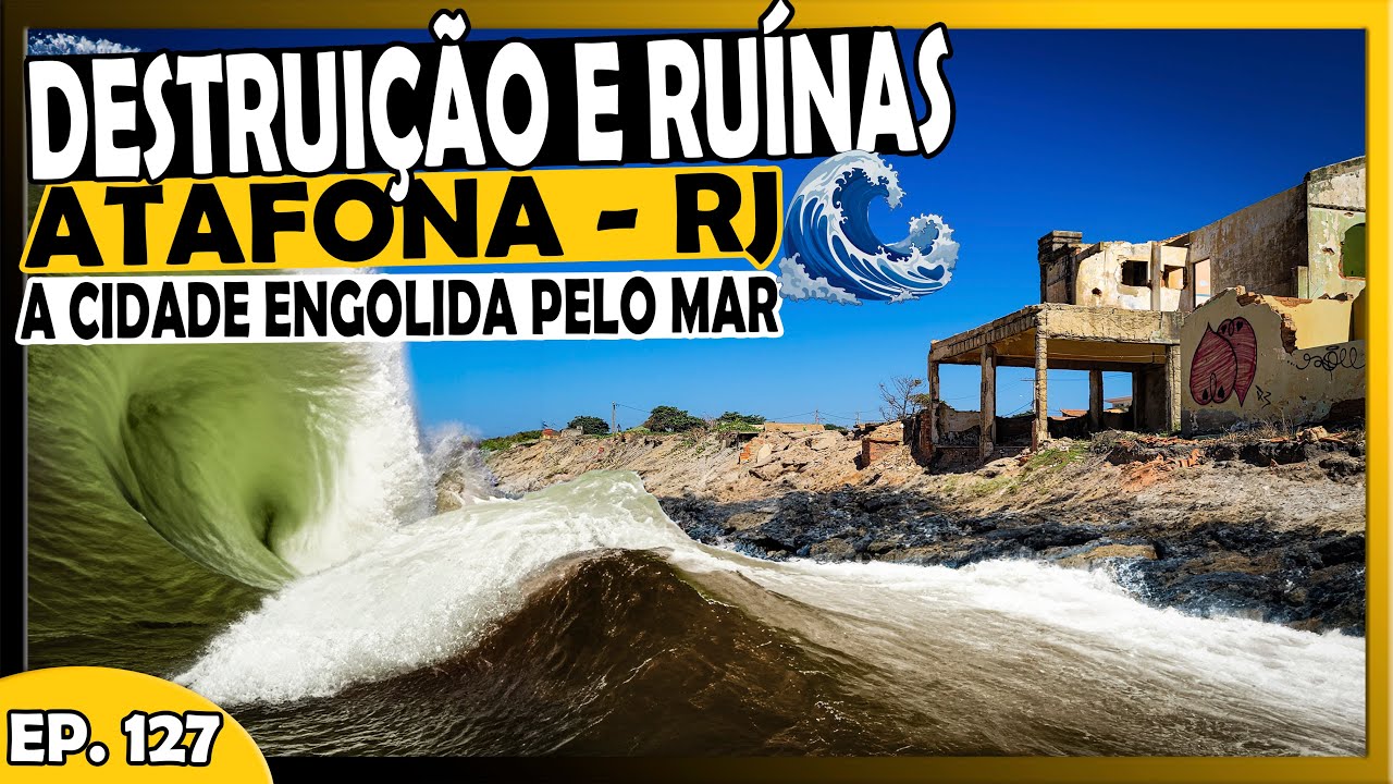 ATAFONA: AVANÇO DO MAR 🌊 PROVOCA DESTRUIÇÃO ☠️ E ENGOLE PARTE DO LITORAL DO RJ 😱 - T1.EP127