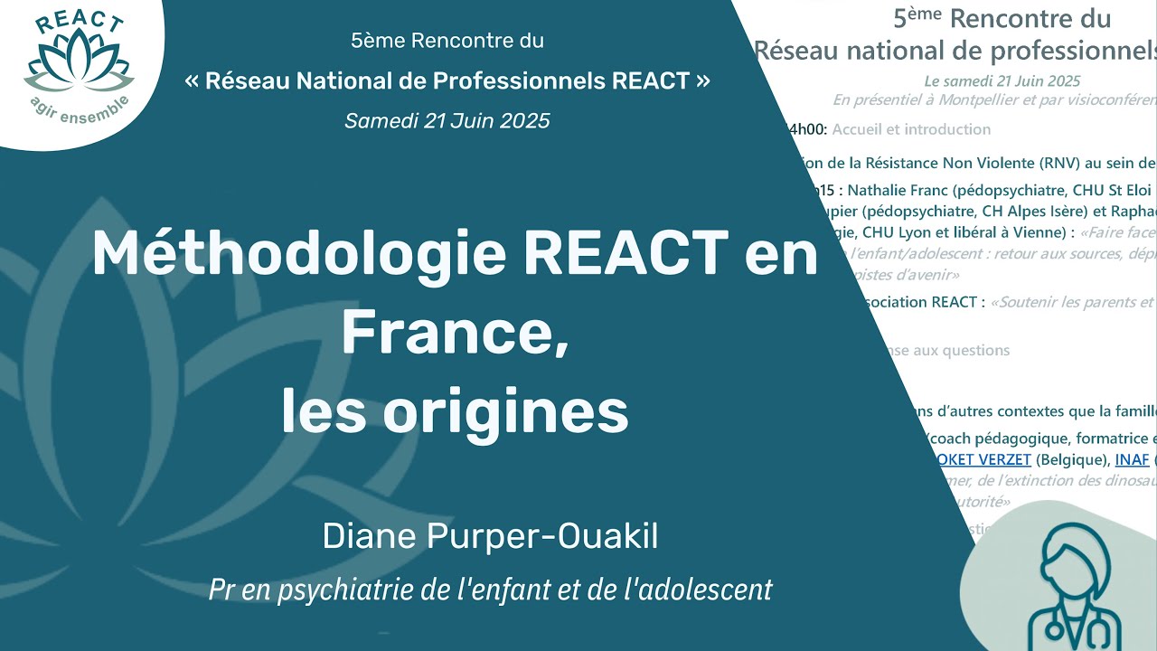 Méthodologie REACT en France, les origines - Pr Purper-Ouakil - 21 juin 2025