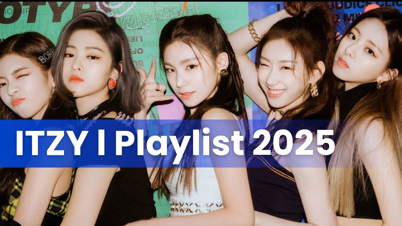 ITZY 🎶Playlist 2025🩷