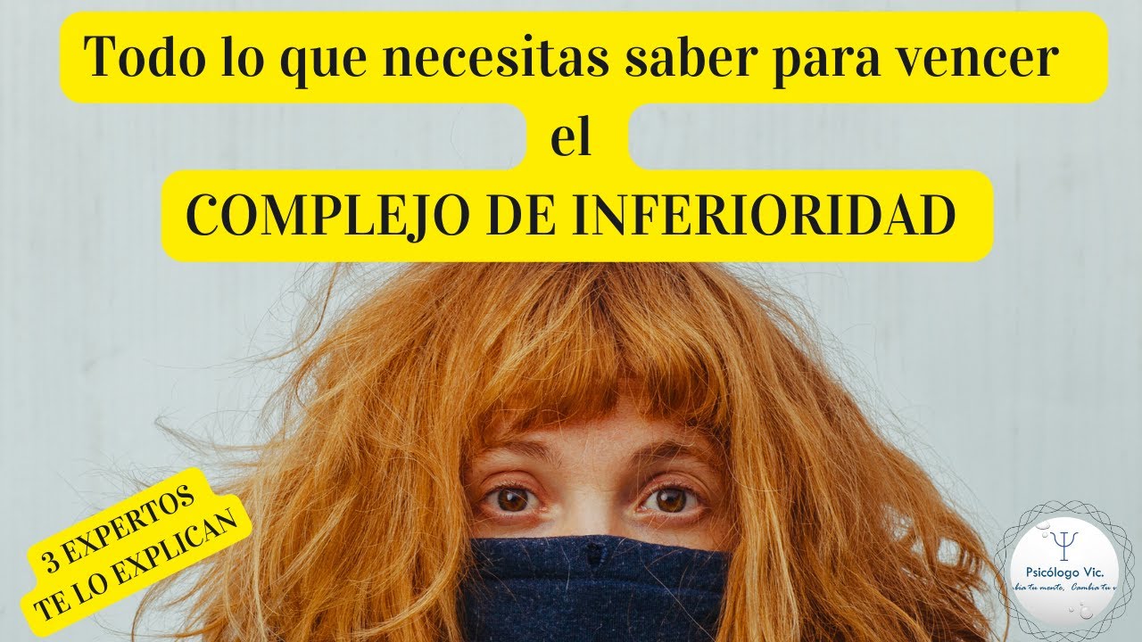 LO QUE NADIE TE DIJO ANTES SOBRE EL COMPLEJO DE INFERIORIDAD