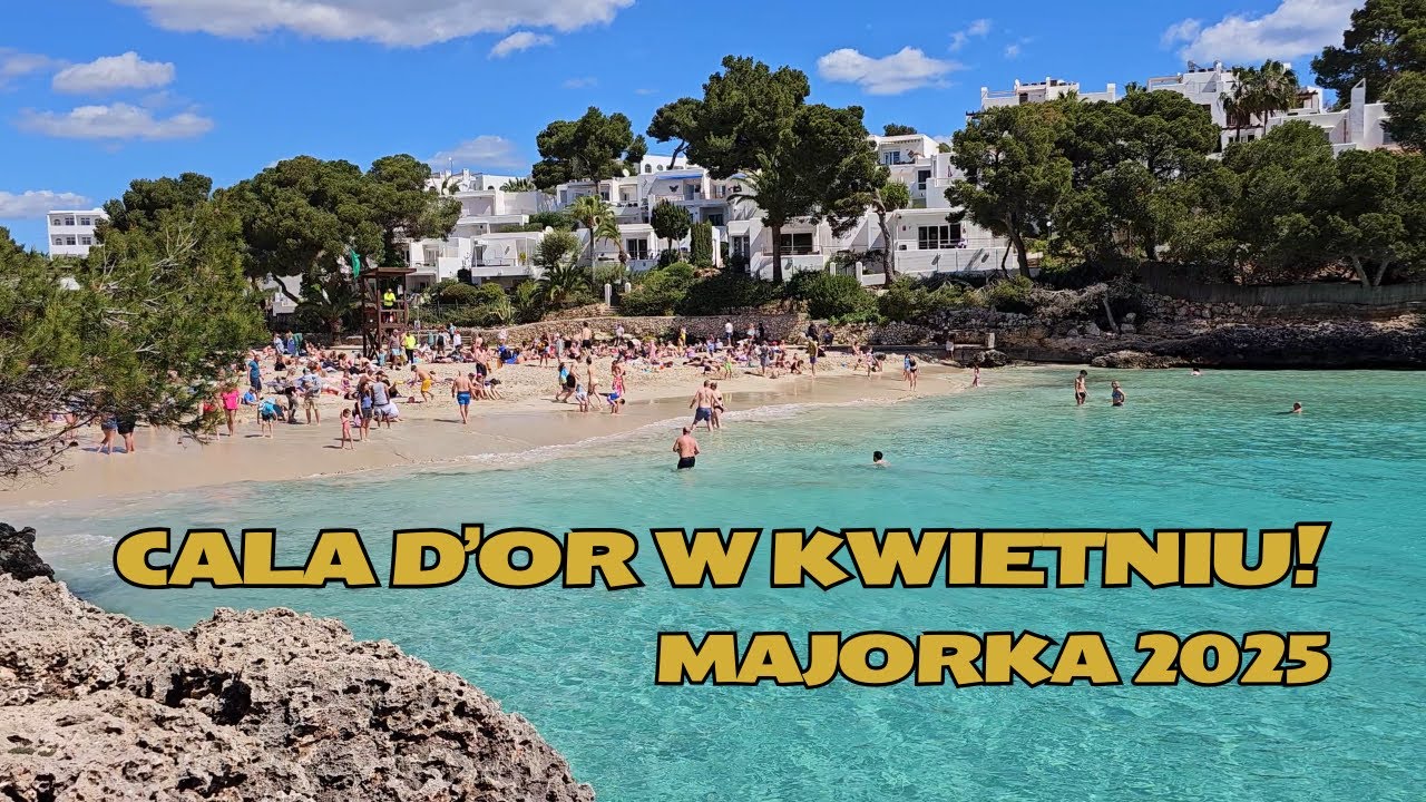 Cala d'Or, Majorka w kwietniu 2025 / Jak wygląda ta miejscowość na chwilę przed Wielkanocą?