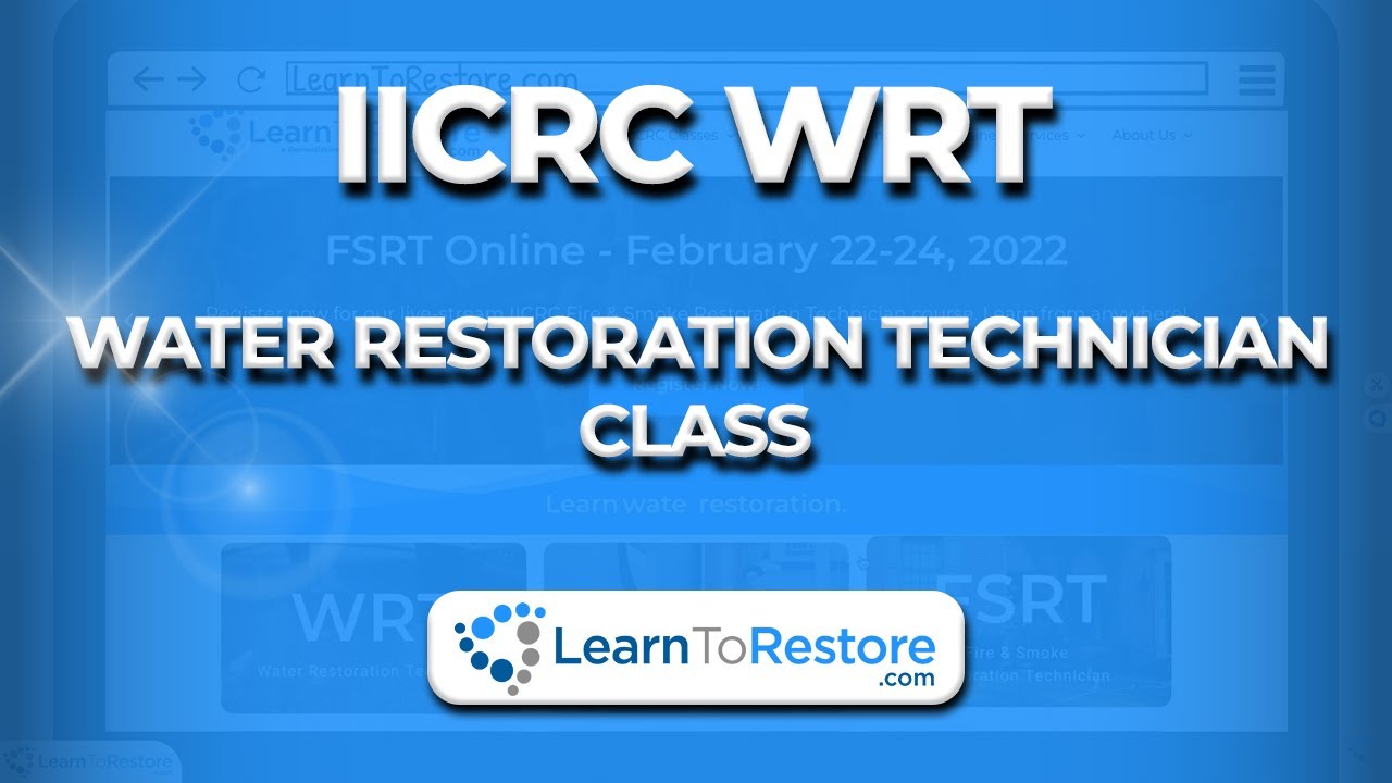 IICRC WRT - Water Restoration Technician Class