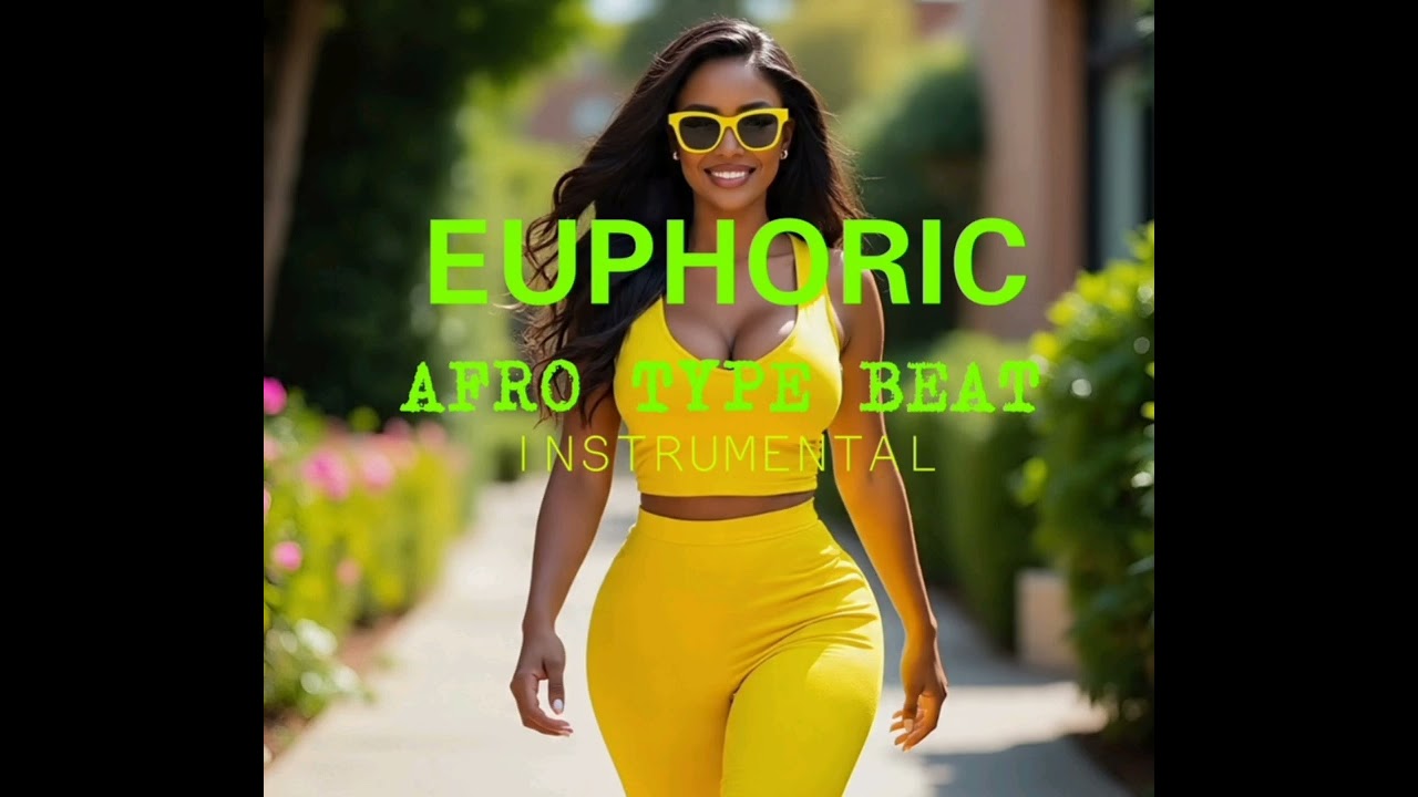 Afro_Type_Beat_EUPHORIC_Instrumental 2025