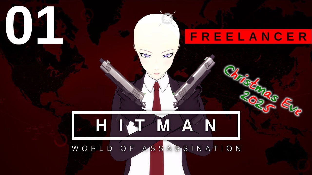 HITMAN Freelancer - Christmas Eve 2025 PART 1