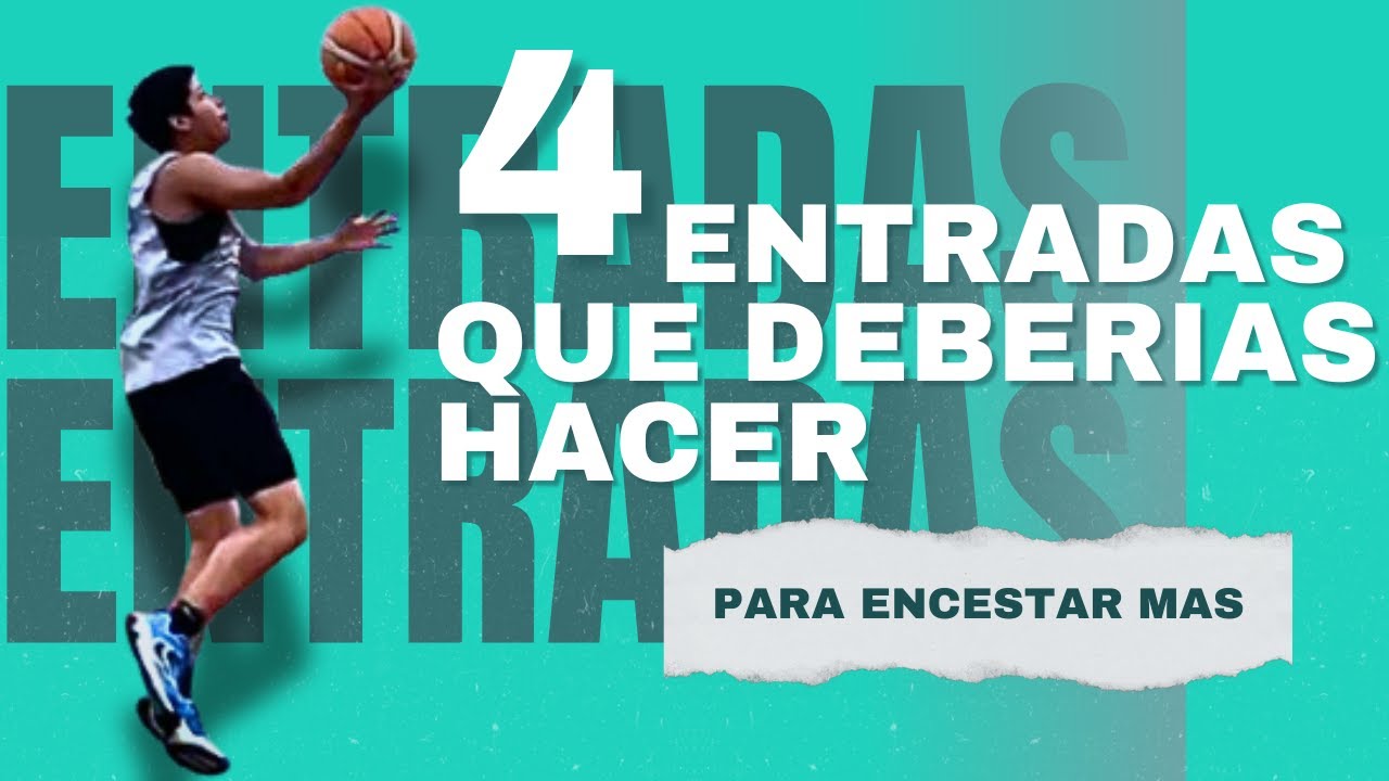 Entradas cap.1 (coladas, flotadoras, finger roll, basquetbol)