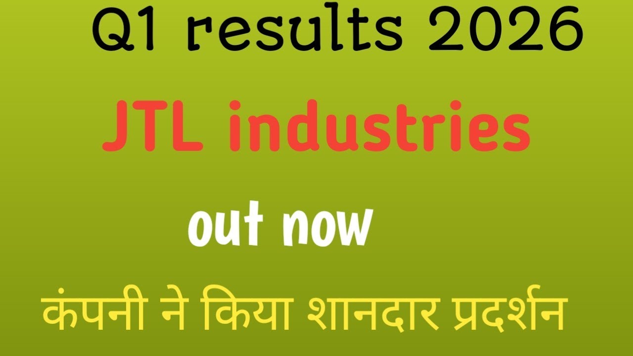 JTL Industries Q1 Results 2026 | JTL Industries Q1 Results 2027 | JTL Share Latest News | JTL New...