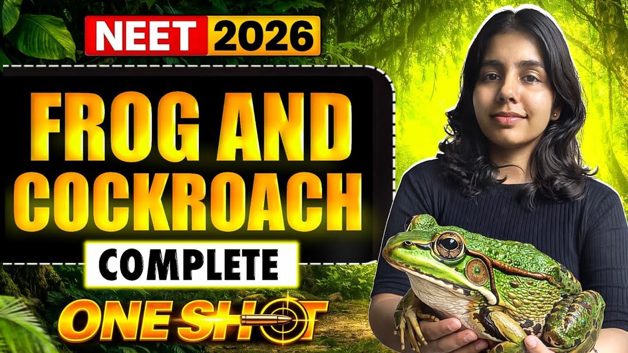 Frog & Cockroach One Shot | NEET 2026 | Class 11 Biology | NCERT Line by Line | Full Revision
