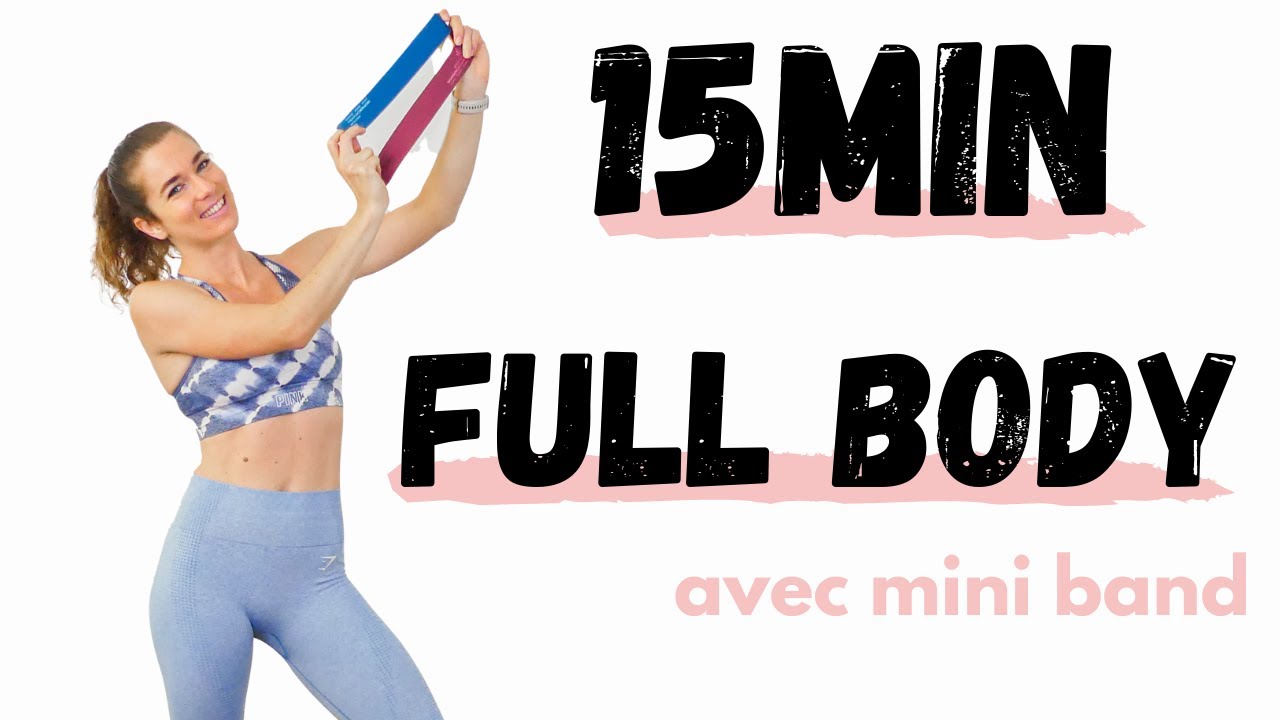 15min Corps Entier Avec Mini Band - Exercices pour muscler tout le corps avec un élastique court