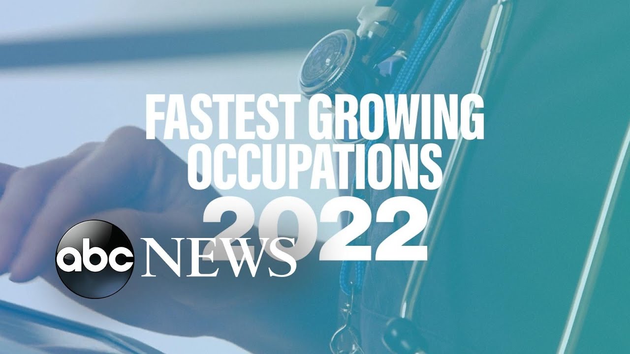 Fastest growing occupations in 2022