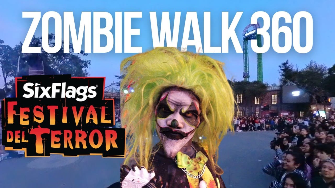Six Flags México - FESTIVAL DEL TERROR - Zombie Walk y Ataque 360