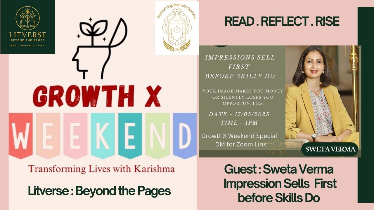Express to Impress: Transform Your Image & Presence- Sweta Verma x GrowthX Weekend with Karishma