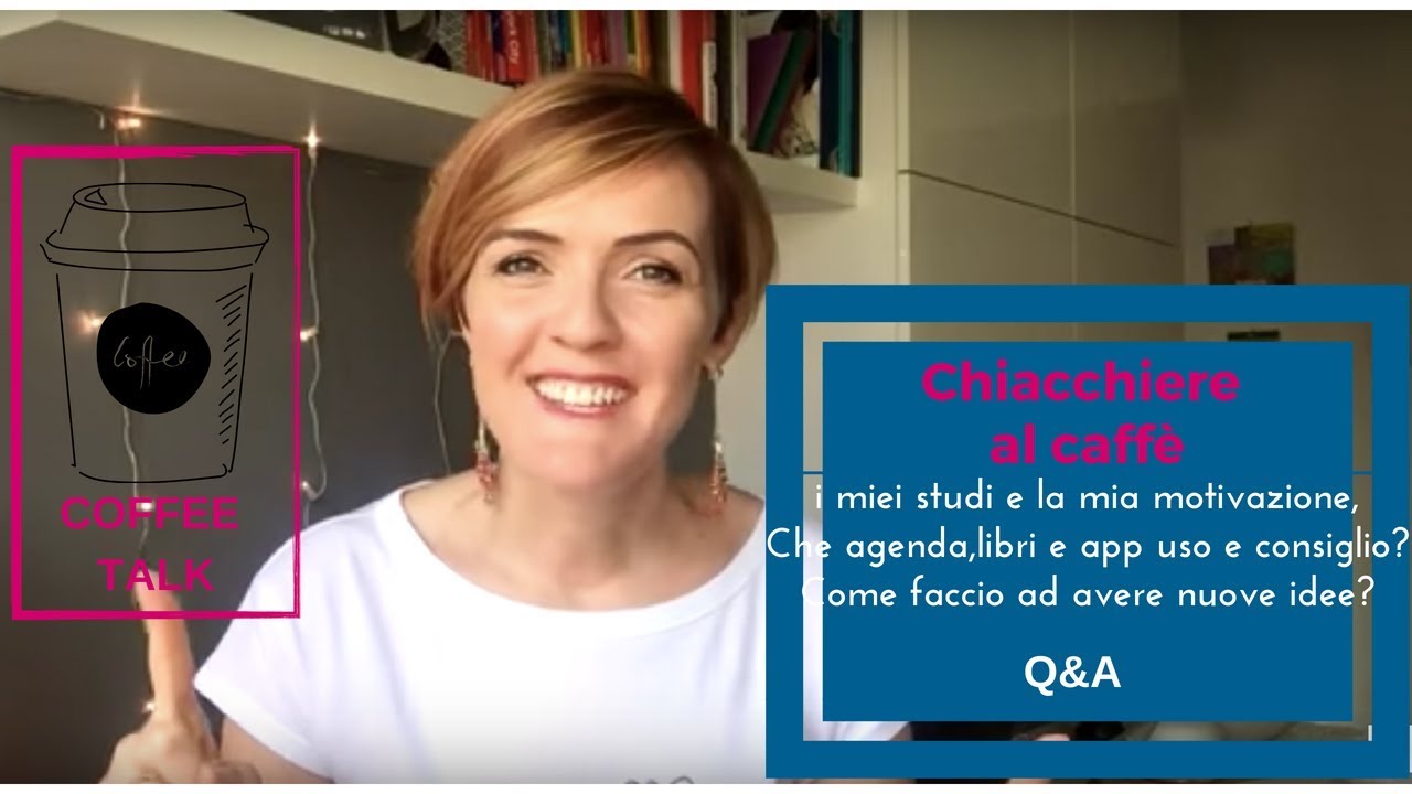 Chiacchiere al caffè (Q&A): i miei studi, come gestisco i cali di energia, agende,libri,app utili..