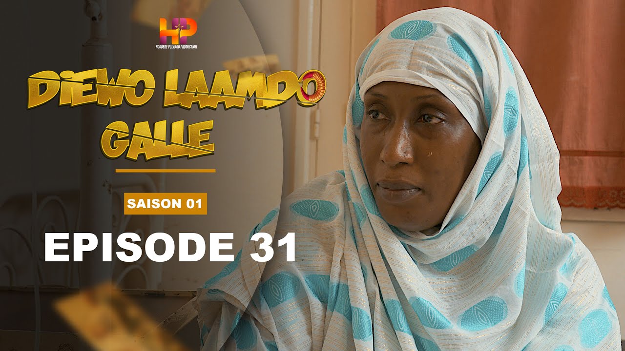 Série - Diewo Laamdo Galle- Episode 31 -Saison 1