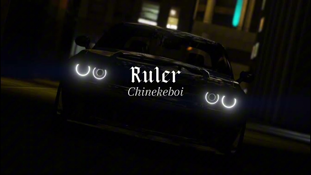 ChinekeBoi - Ruler