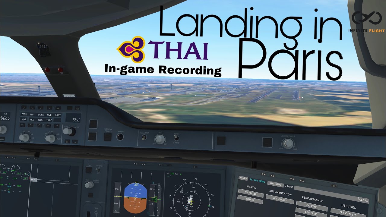 Cockpit View Landing in Paris | Thai Airways A350-900 | Infinite Flight 24.1 - In-game Recording