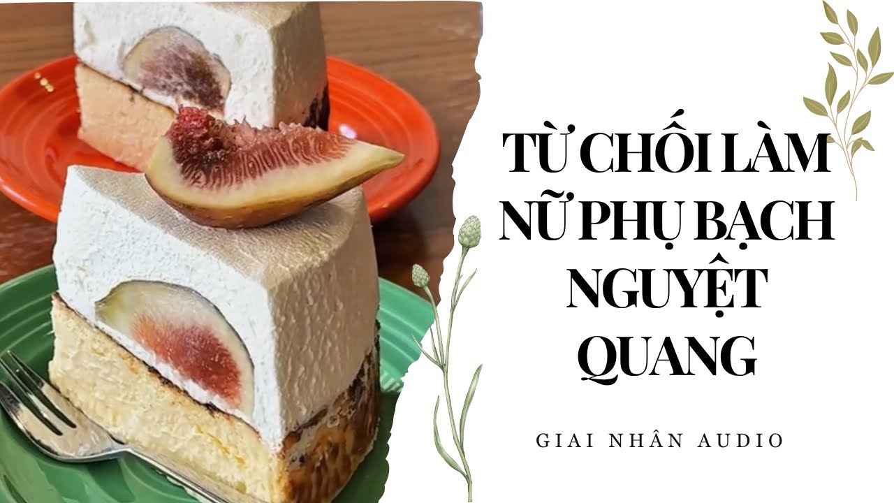 FULL AUDIO | TÔI TỪ CHỐI LÀM NỮ PHỤ BẠCH NGUYỆT QUANG, BÁ TỔNG SỤP ĐỔ