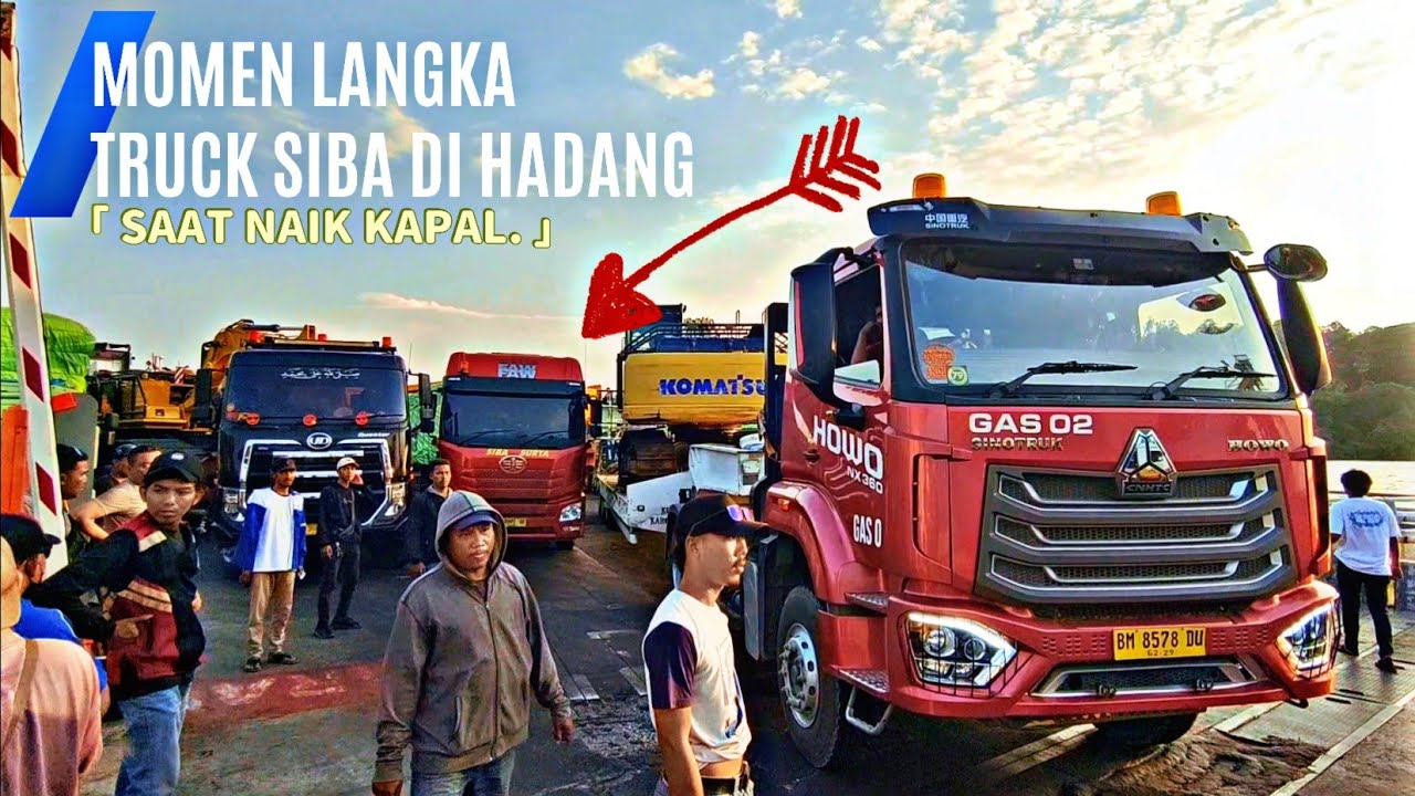 MOMEN LANGKA❗TRUCK SIBA SURYA DI HADANG KESULITAN NAIK KAPAL DI PELABUHAN MERAK