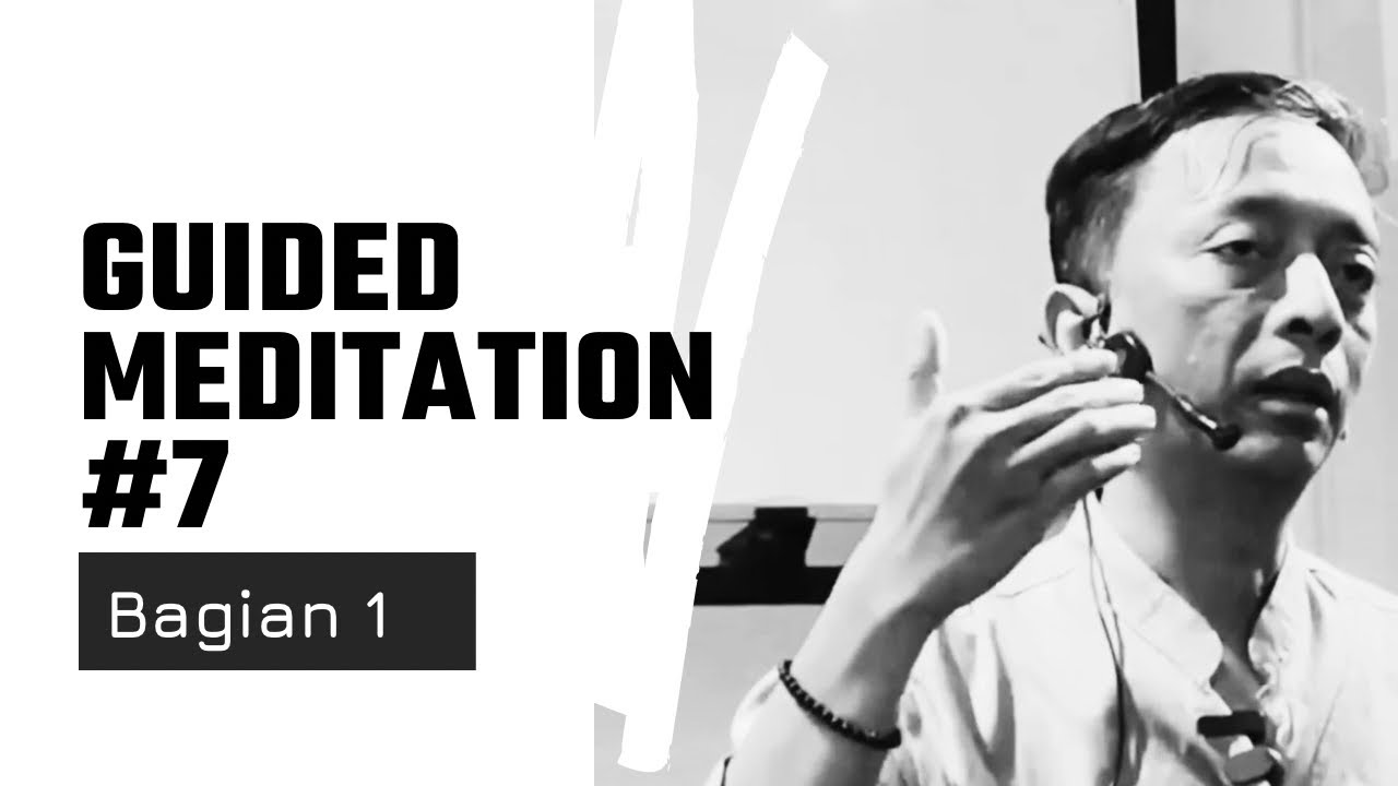 Bagian #1 | GUIDED MEDITATION Ke-7 | Mengalir bersama Mas Sonnie