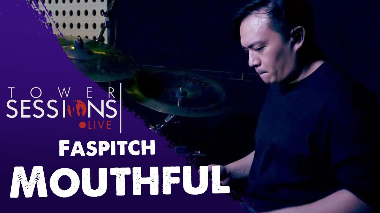 Tower Sessions Live - Faspitch - Mouthful