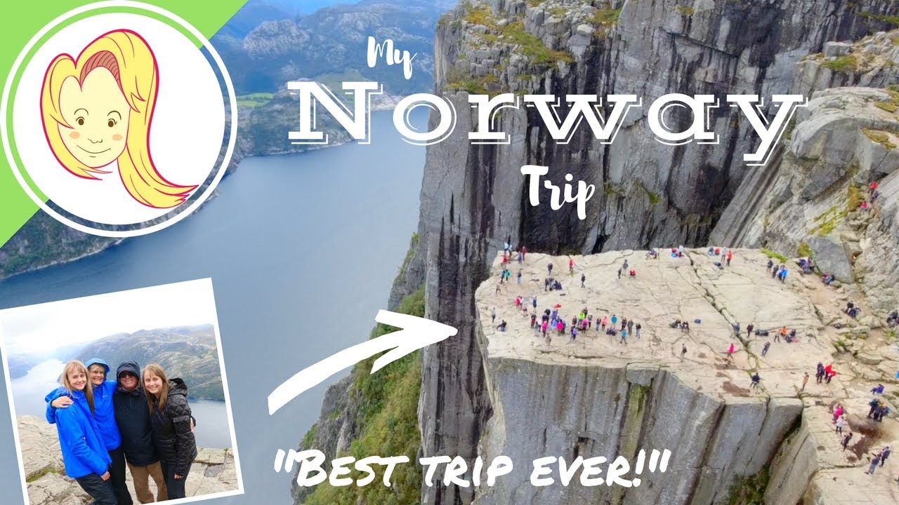 Norway, Best Trip Ever!