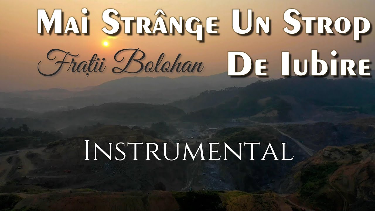 Instrumental | Mai strange un strop de iubire - Fratii Bolohan