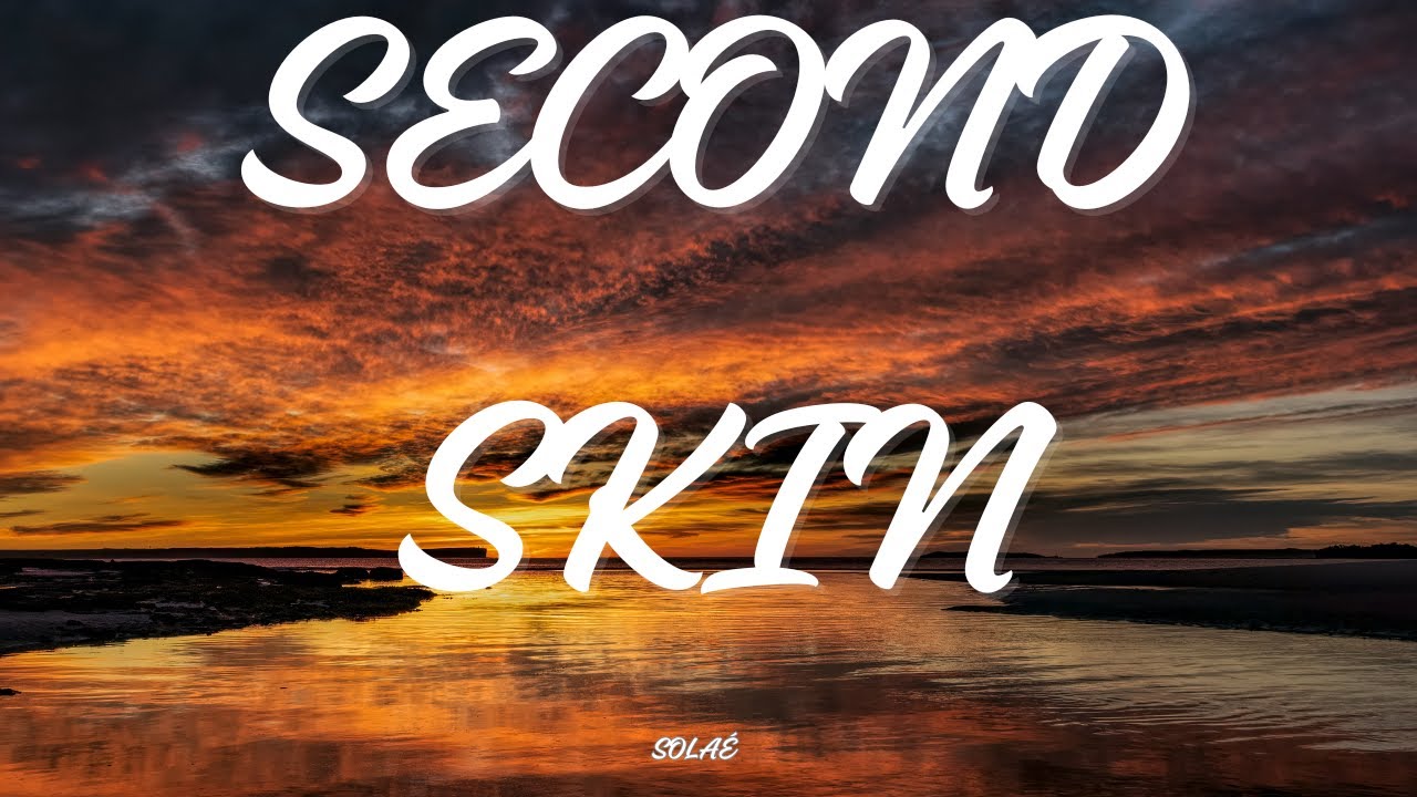 Solaé - Second Skin (Lyrics)