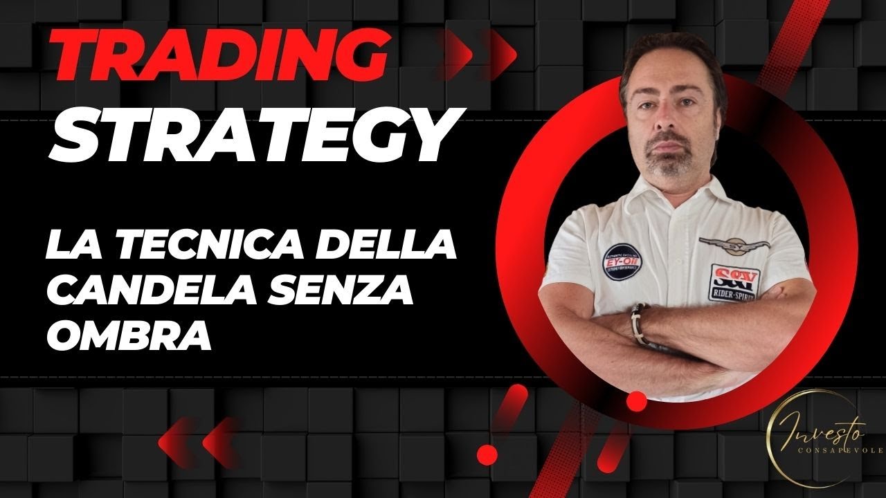 Tecnica di trading: la candela senza ombra. Vuoi un trading facile? Guarda questo tutorial!