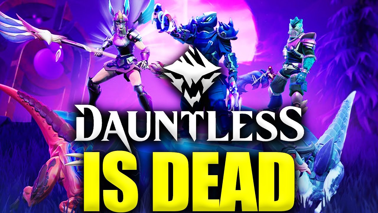 DAUNTLESS IS DEAD!