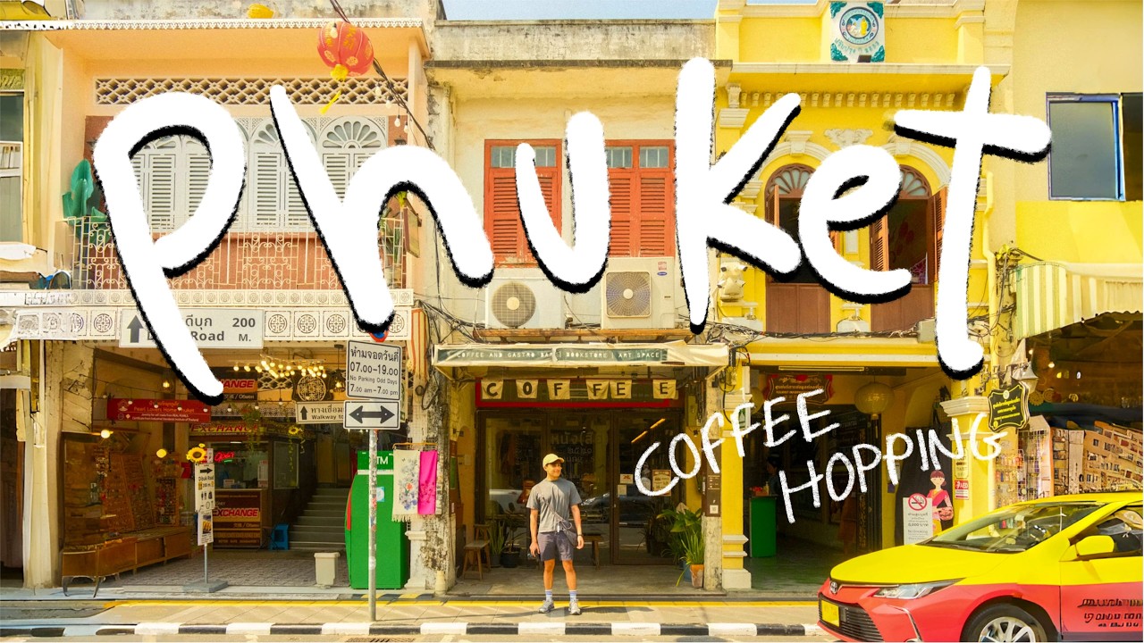 Phuket Coffee Hopping Guide ☕ | Best Cafés in Phuket Old Town & Beyond! Thailand Travel Vlog