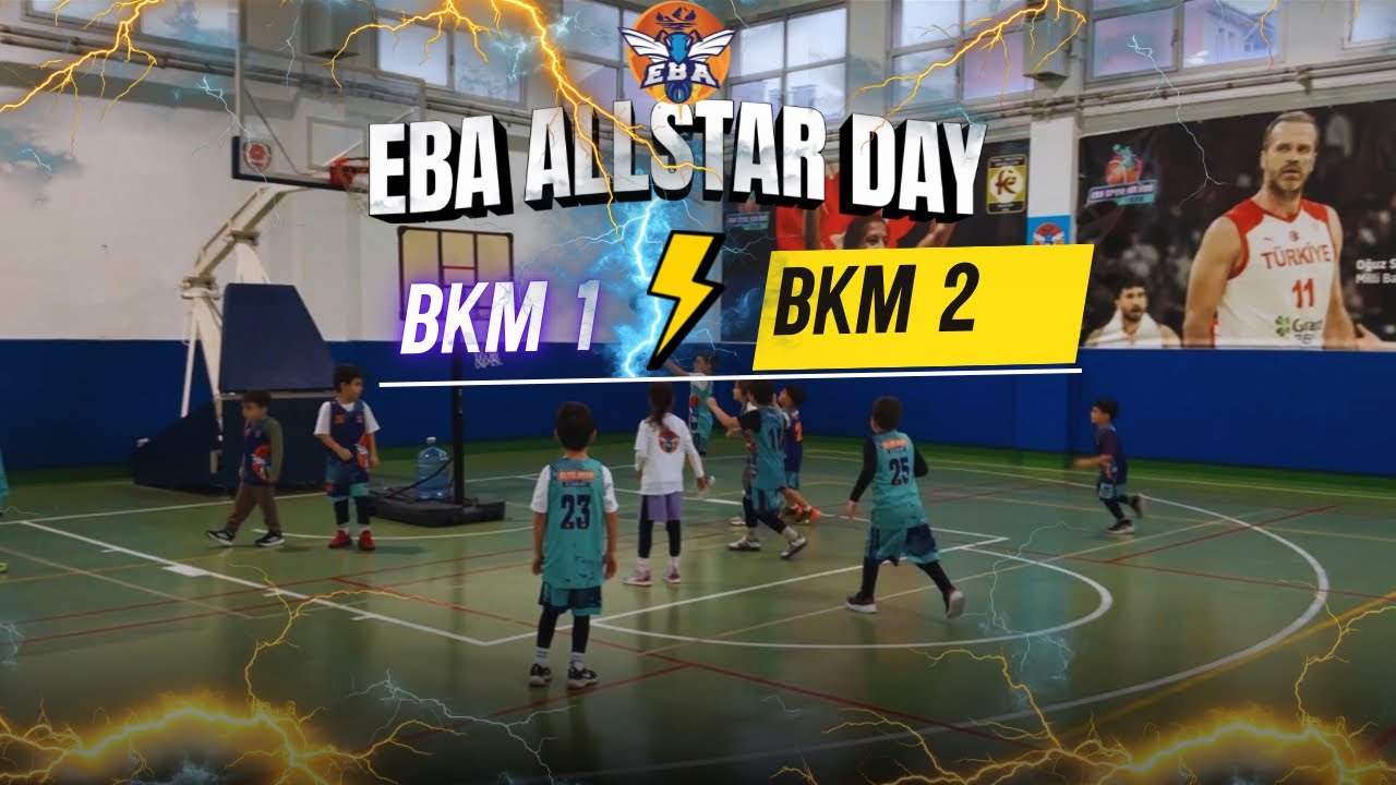 EBA Allstar Day Basketbol 1.Maç