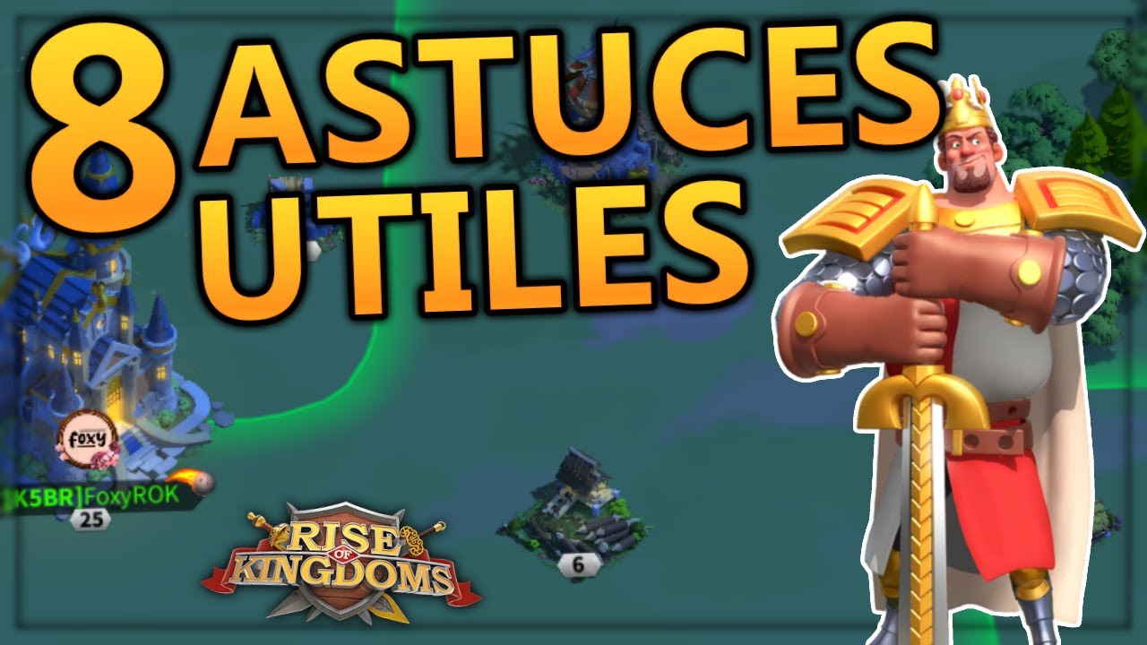 8 ASTUCES UTILES POUR OPTIMISER SON TEMPS ET GAGNER PLUS ! | RISE OF KINGDOMS FR