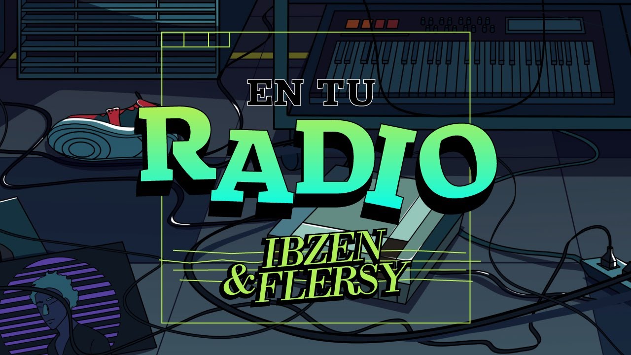 Ibzen y Flersy - En tu radio (Video Oficial)