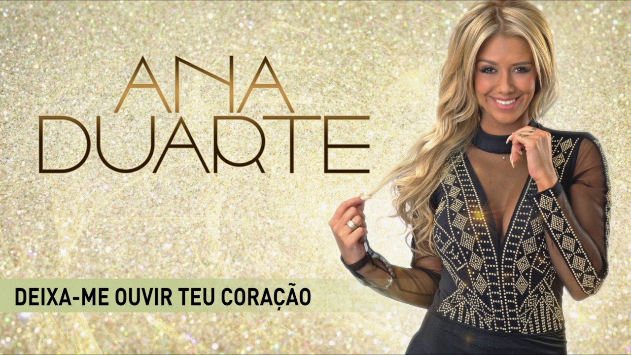Ana Duarte - Deixa-me ouvir teu coração