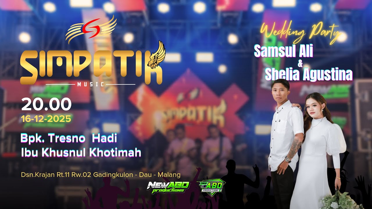 LIVE SIMPATIK MUSIC - WEDDING MOCH. SAMSUL & SHELIA AGUSTINA - KEL BPK TRISNO & IBU KUSNUL -GADING