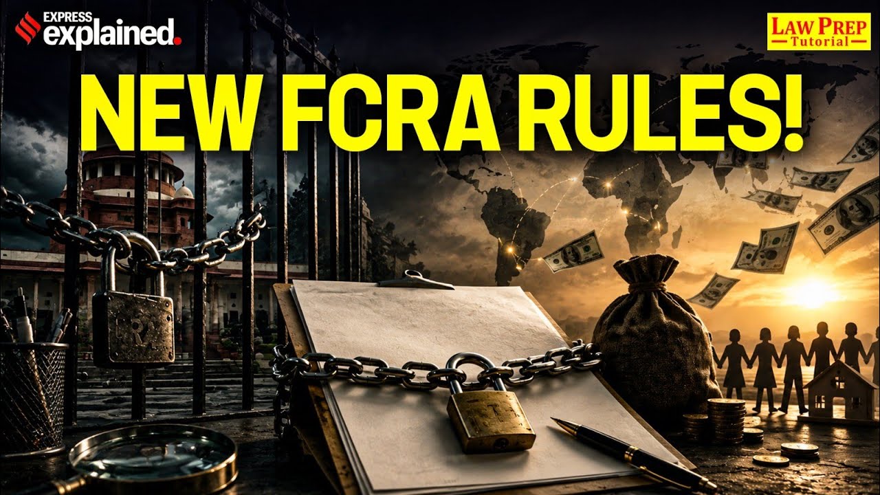 FCRA Rules Amendment 2026 | Why the Government Tightened Foreign Funding Rules for NGOs?