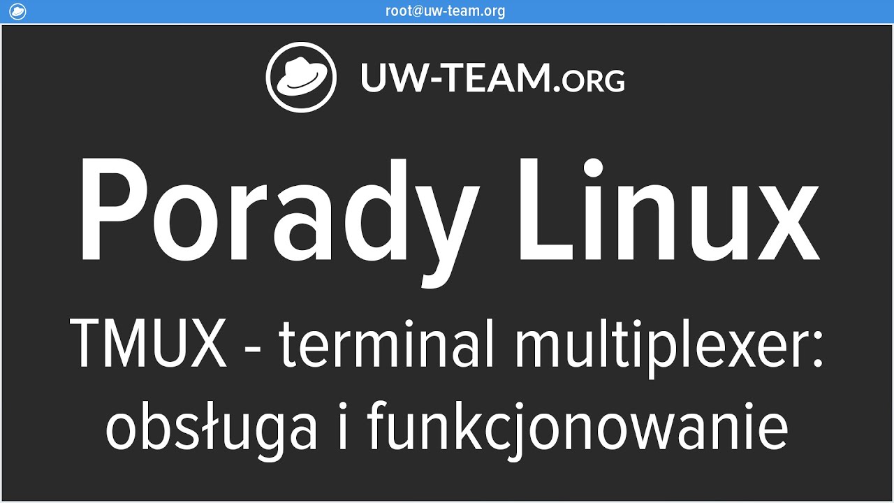 Porady Linux #1 - TMUX: obsługa i funkcjonowanie  terminal multiplexera
