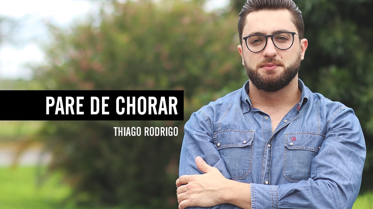 Pare de chorar - Thiago Rodrigo