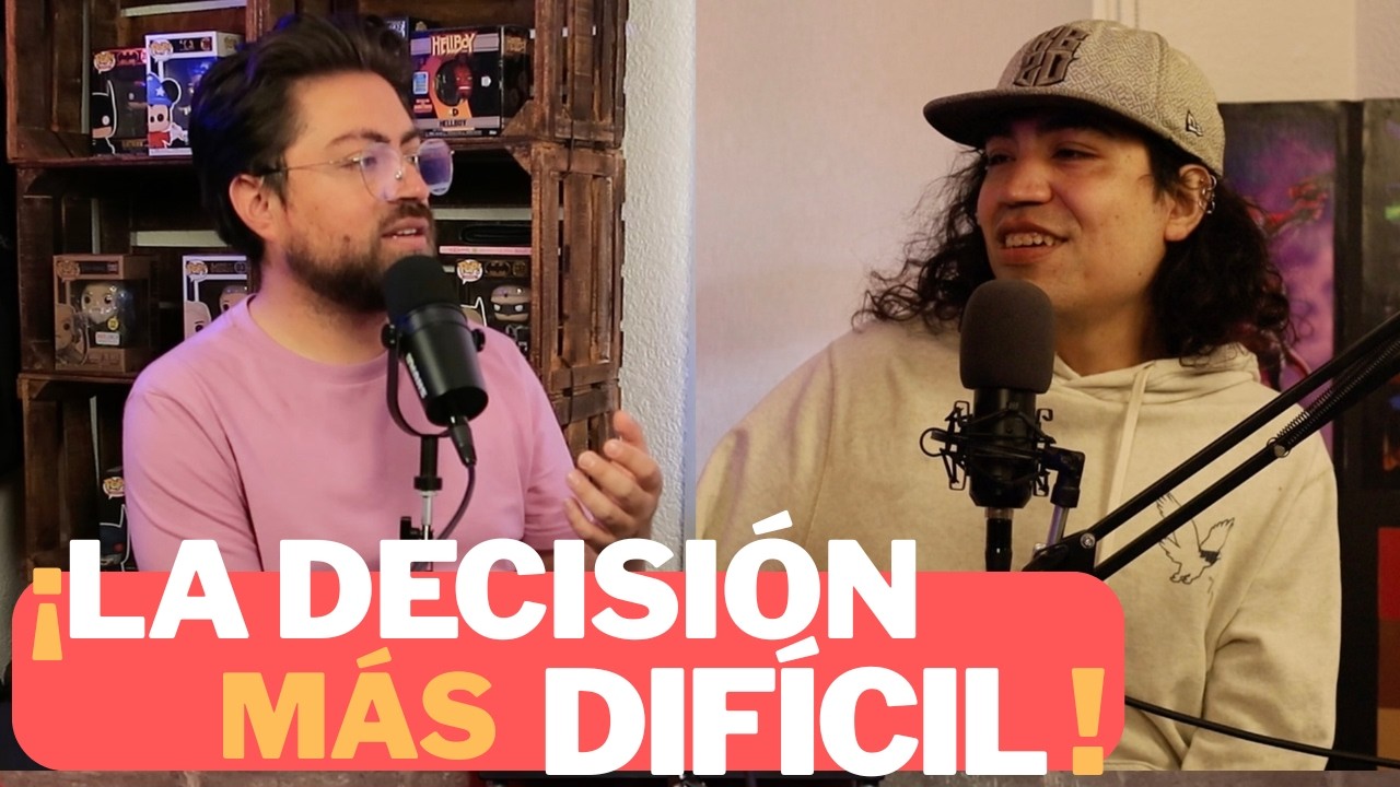 Episodio 25 - Las desiciones mas difíciles - hagamos un trio