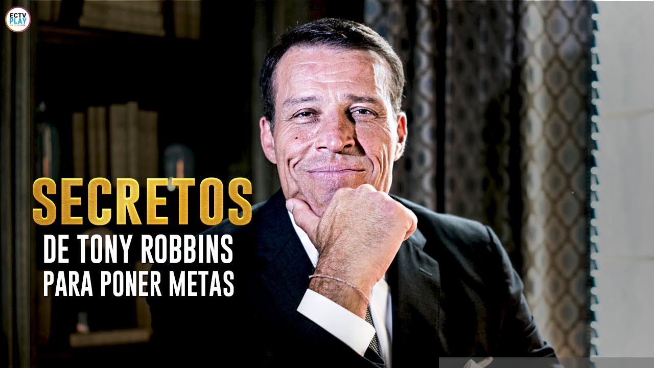 C&oacute;mo Fijar METAS EFICAZMENTE - Tony Robbins en Espa&ntilde;ol