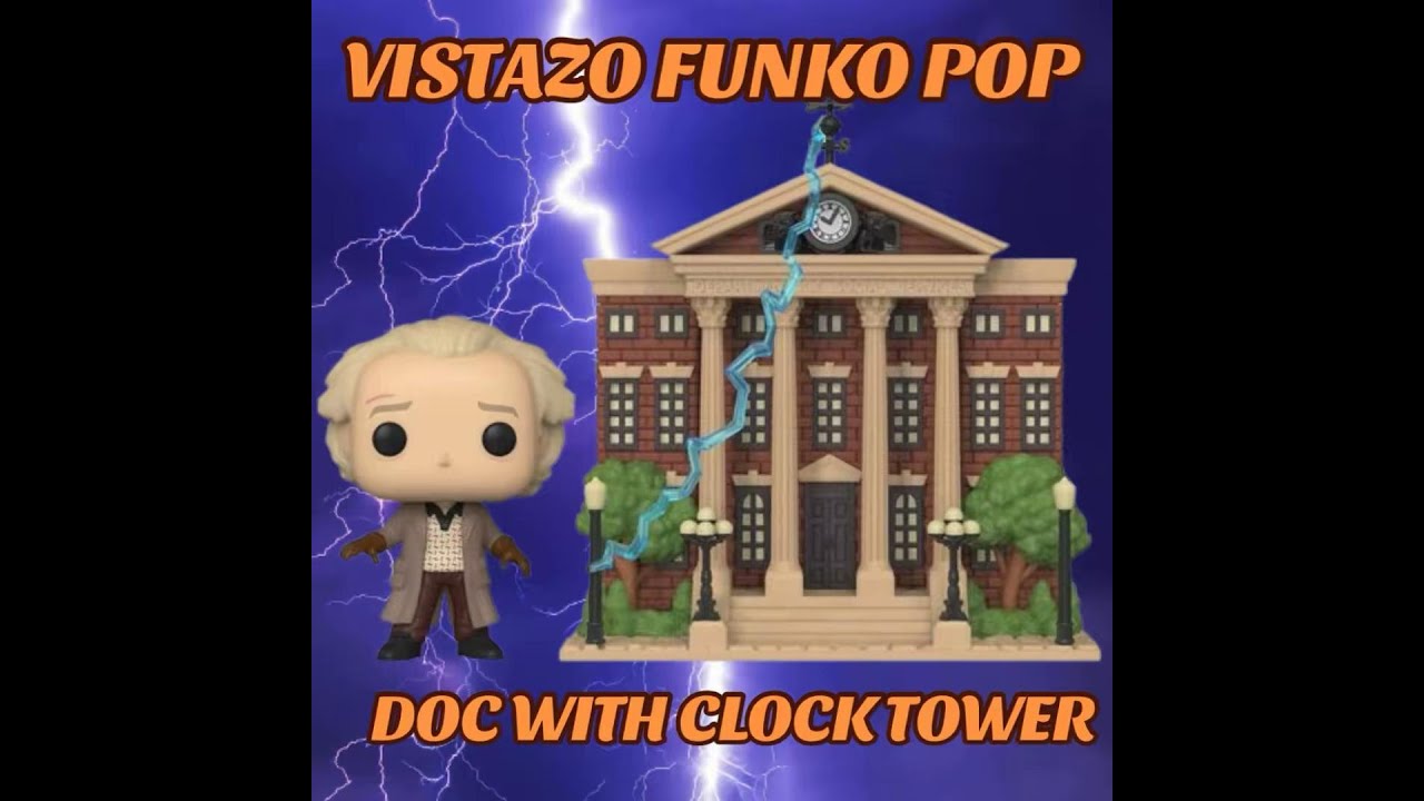 VISTAZO FUNKO POP | DOC WITH CLOCK TOWER (15) BACK TO THE FUTURE  #FUNKOSHIRU #backtothefuture