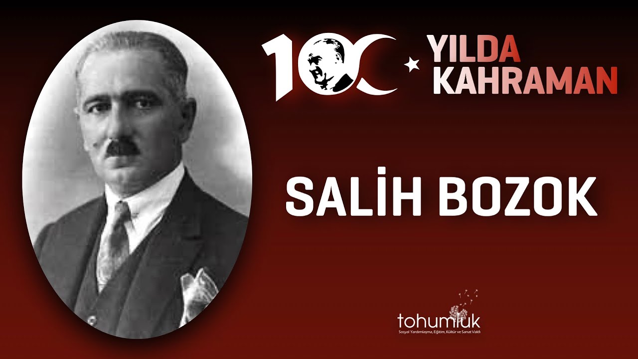 SALİH BOZOK | 100. YILDA 100 KAHRAMAN