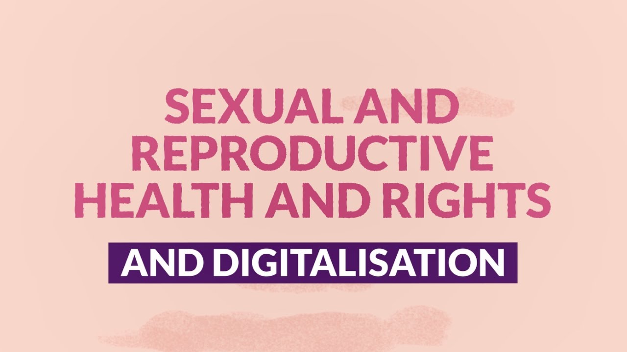 Sexual and Reproductive Health and Rights (SRHR) and Digitalisation
