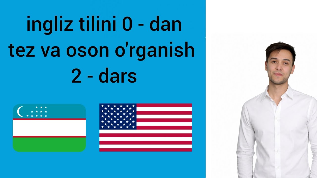Ingliz tilini tez va oson o'rganish 2 - dars