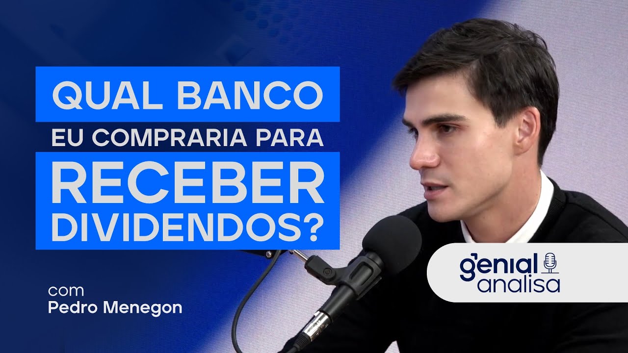 QUAL BANCO O PEDRO MENEGON COMPRARIA PARA RECEBER DIVIDENDOS?