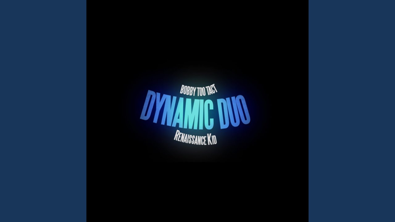 Dynamic Duo (feat. RenaissanceKid)