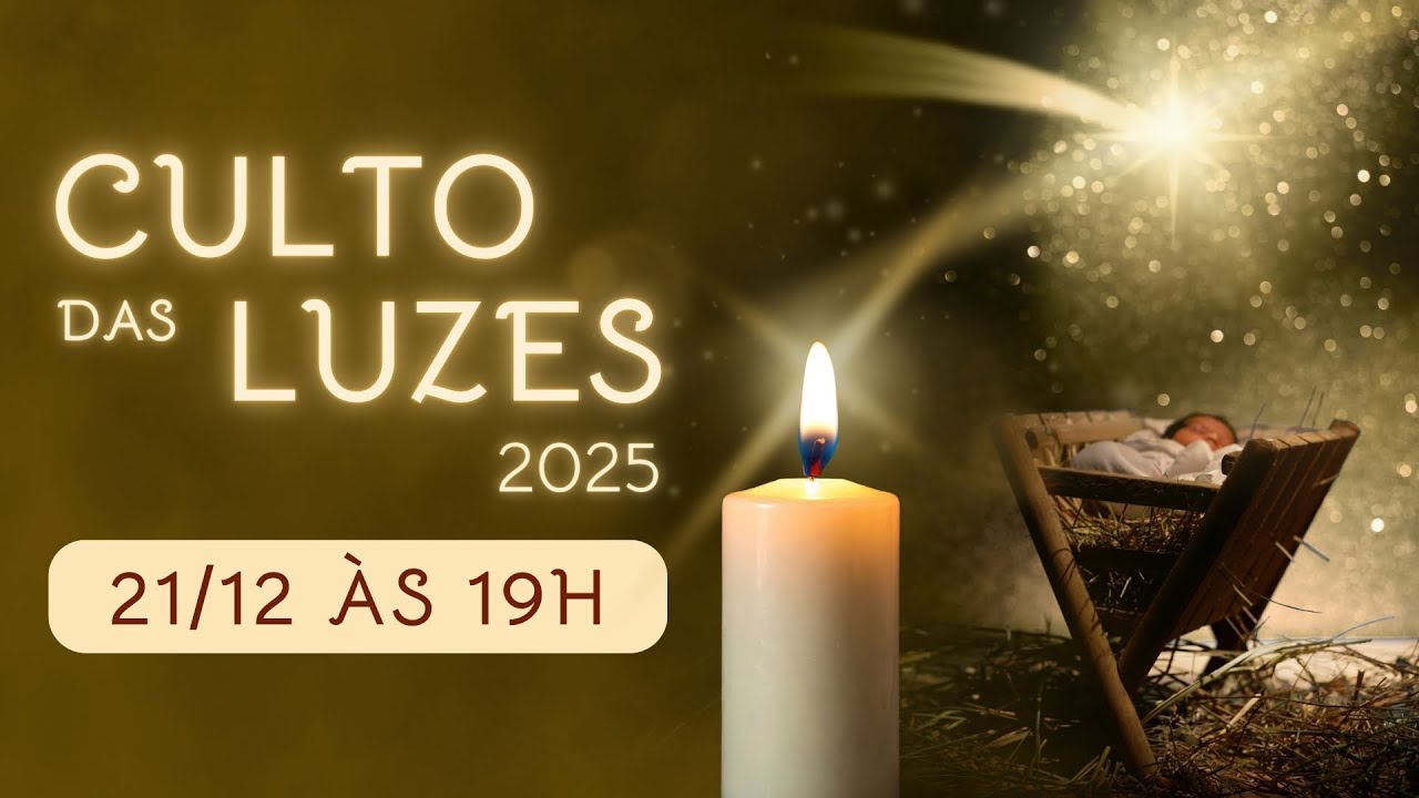Culto das Luzes | 21/12/2025