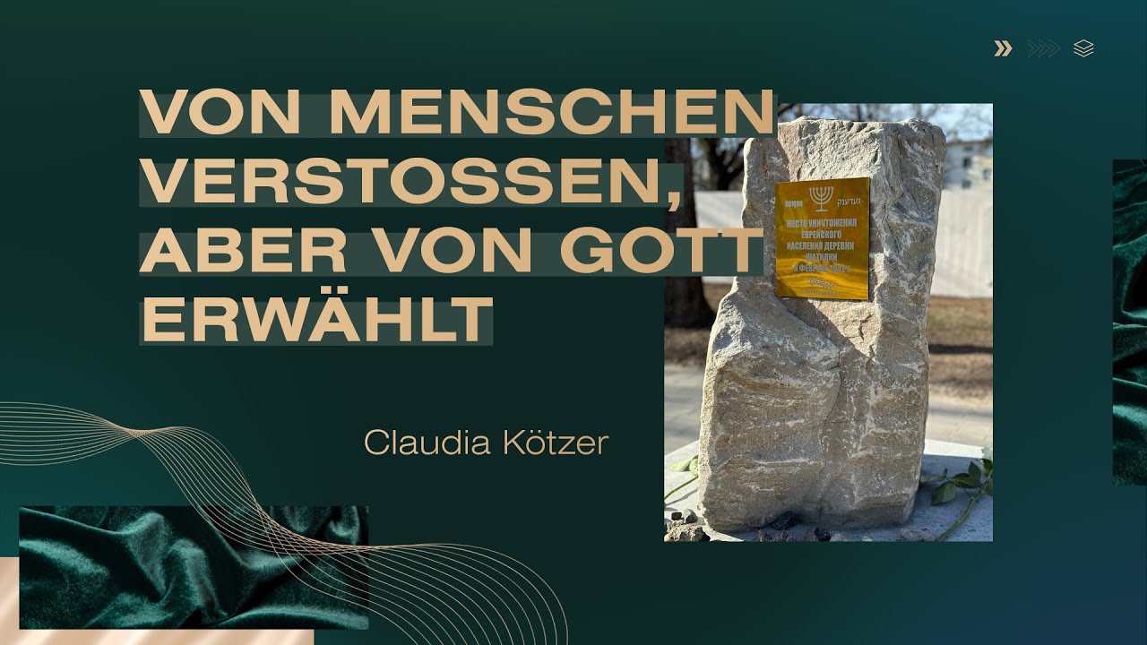 Von Menschen verstossen, aber von Gott erwählt | Claudia Kötzer