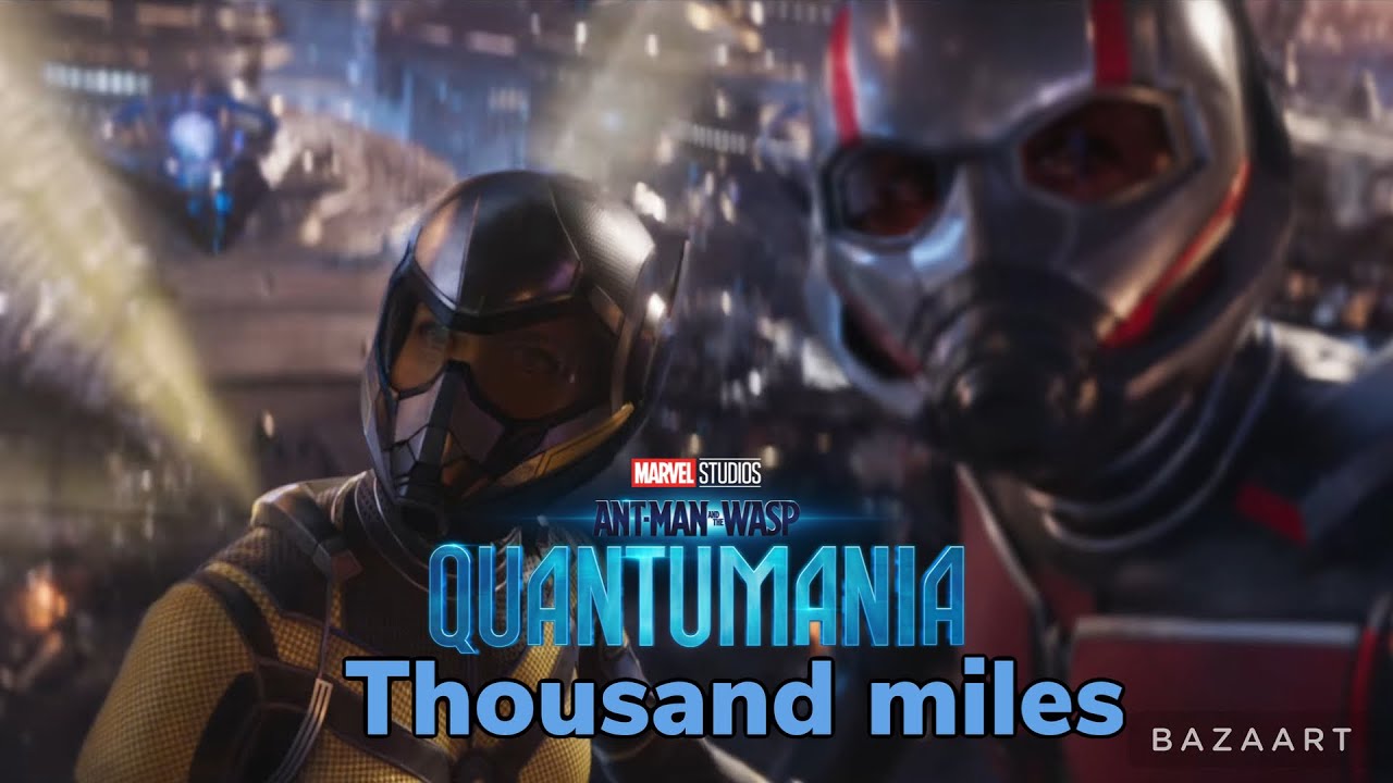 Ant man and the wasp quantumania amv thousand miles